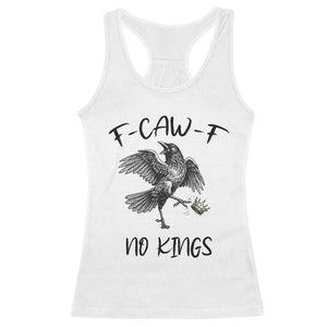Funny Raven Kicking Crown No Kings Racerback Tank Top F Caw F TS12 White Print Your Wear