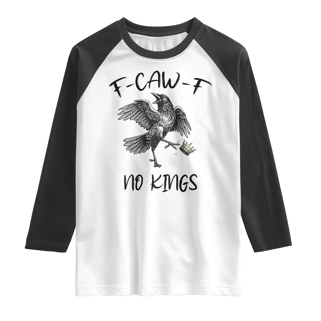 Funny Raven Kicking Crown No Kings Raglan Shirt F Caw F TS12 White Black Print Your Wear
