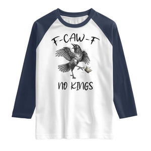 Funny Raven Kicking Crown No Kings Raglan Shirt F Caw F TS12 White Navy Print Your Wear