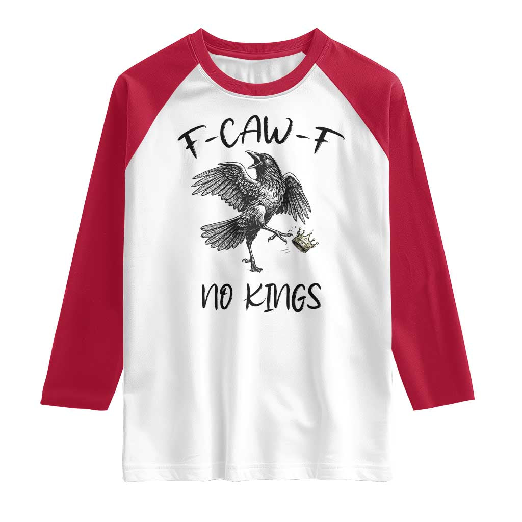 Funny Raven Kicking Crown No Kings Raglan Shirt F Caw F TS12 White Red Print Your Wear