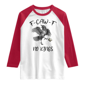 Funny Raven Kicking Crown No Kings Raglan Shirt F Caw F TS12 White Red Print Your Wear