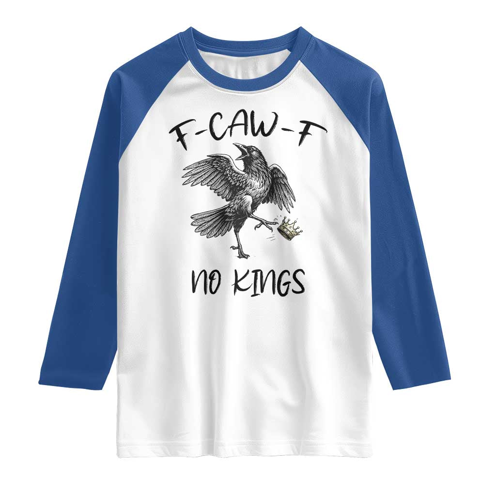Funny Raven Kicking Crown No Kings Raglan Shirt F Caw F TS12 White Royal Print Your Wear