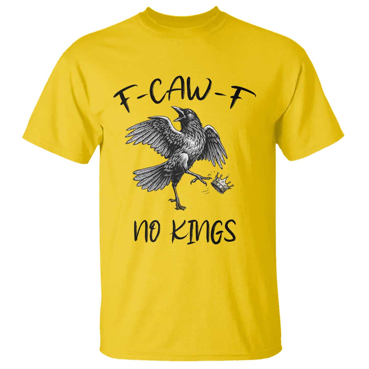 Funny Raven Kicking Crown No Kings T Shirt F Caw F TS12 Daisy Print Your Wear