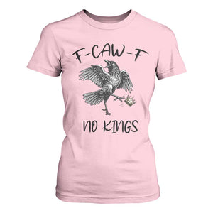 Funny Raven Kicking Crown No Kings T Shirt For Women F Caw F TS12 Light Pink Print Your Wear