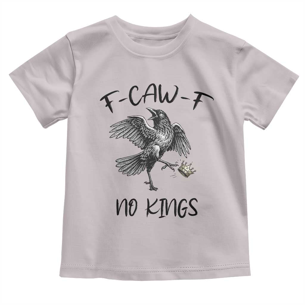 Funny Raven Kicking Crown No Kings Toddler T Shirt F Caw F TS12 Ice Gray Print Your Wear