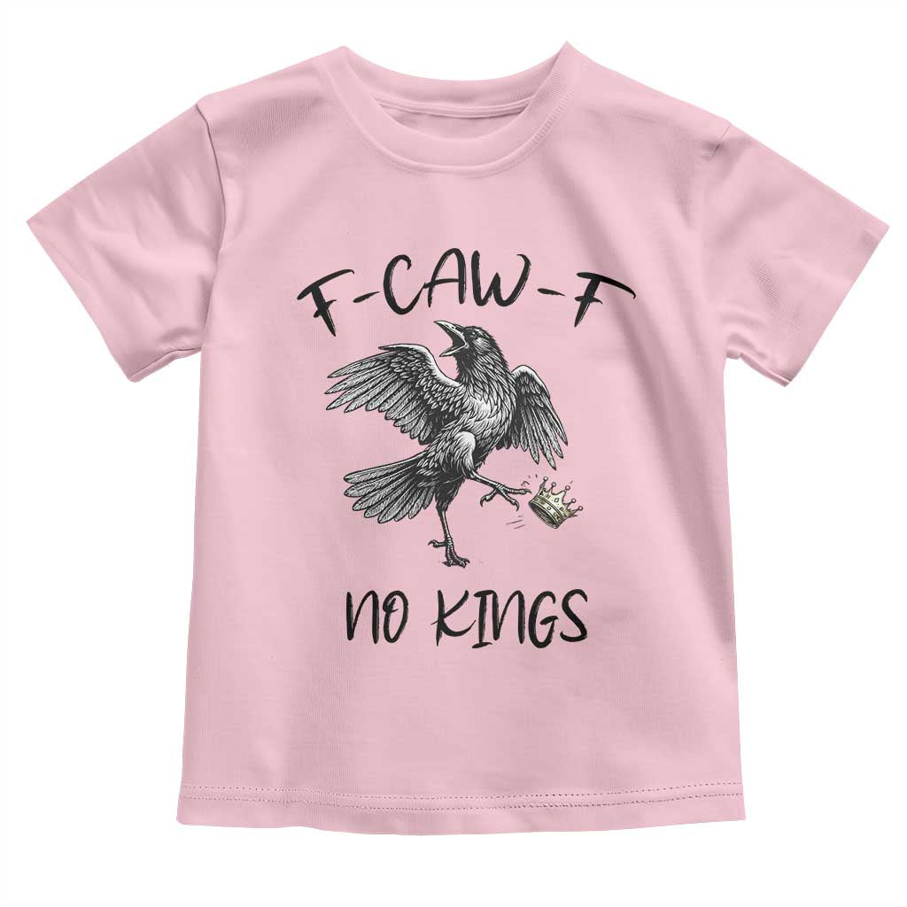 Funny Raven Kicking Crown No Kings Toddler T Shirt F Caw F TS12 Light Pink Print Your Wear