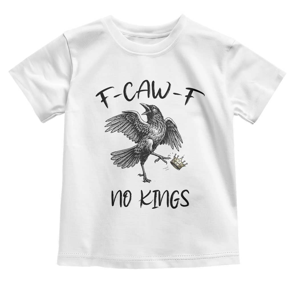 Funny Raven Kicking Crown No Kings Toddler T Shirt F Caw F TS12 White Print Your Wear