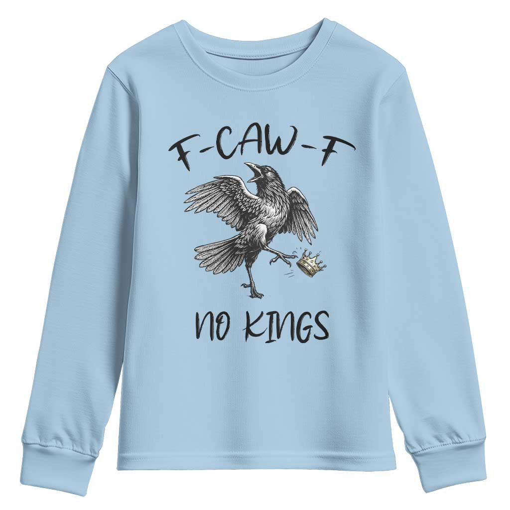 Funny Raven Kicking Crown No Kings Youth Sweatshirt F Caw F TS12 Light Blue Print Your Wear