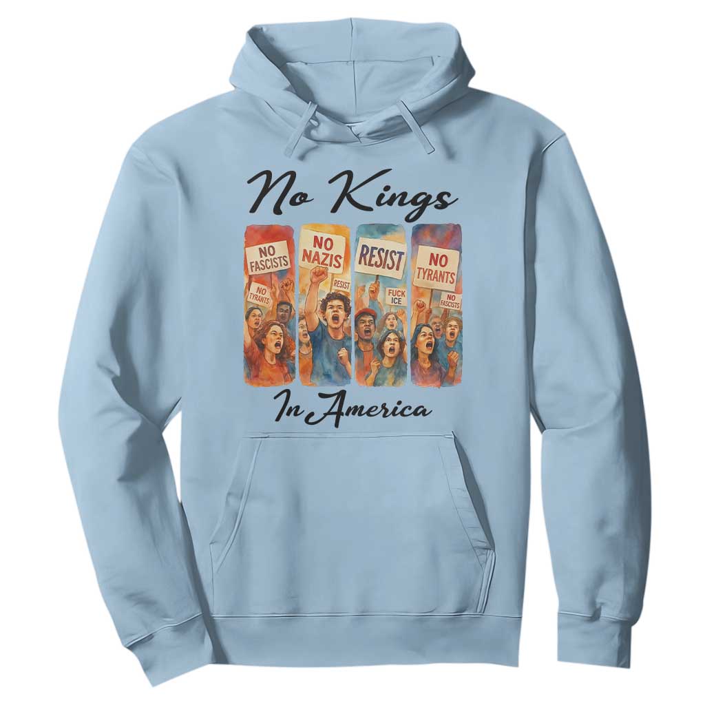 No Kings In America Hoodie American Anti Authoritarian Protest TS12 Light Blue Print Your Wear