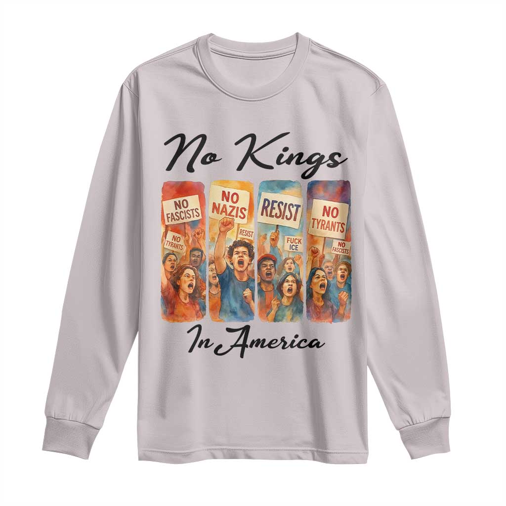 No Kings In America Long Sleeve Shirt American Anti Authoritarian Protest TS12 Ice Gray Print Your Wear