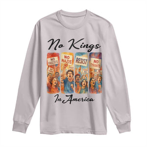 No Kings In America Long Sleeve Shirt American Anti Authoritarian Protest TS12 Ice Gray Print Your Wear