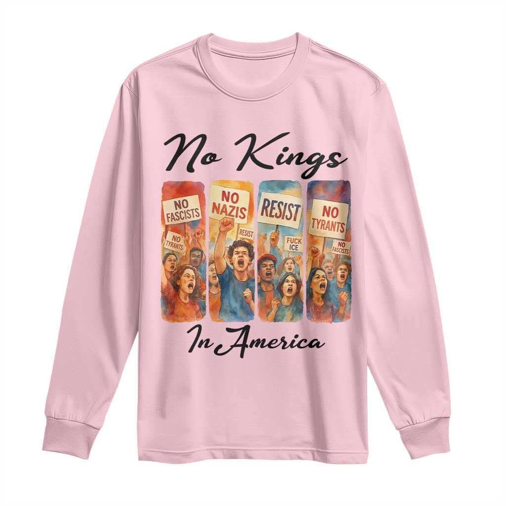 No Kings In America Long Sleeve Shirt American Anti Authoritarian Protest TS12 Light Pink Print Your Wear