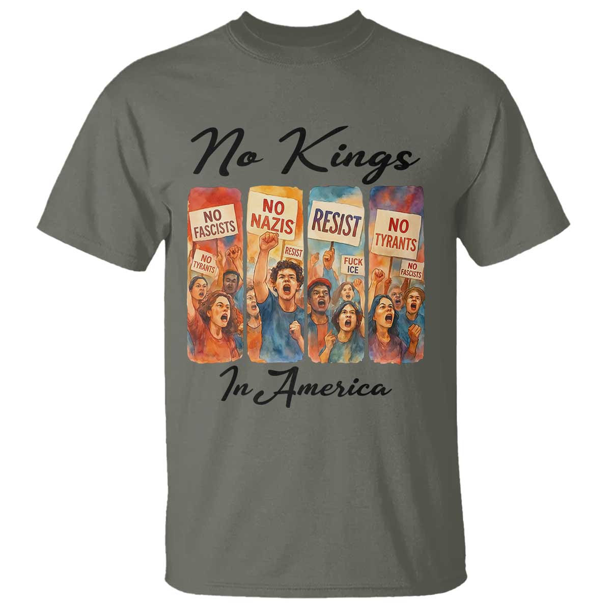 No Kings In America T Shirt American Anti Authoritarian Protest TS12 Military Green Print Your Wear