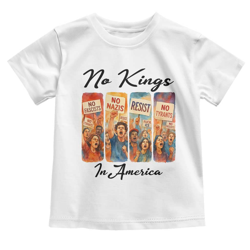 No Kings In America Toddler T Shirt American Anti Authoritarian Protest TS12 White Print Your Wear