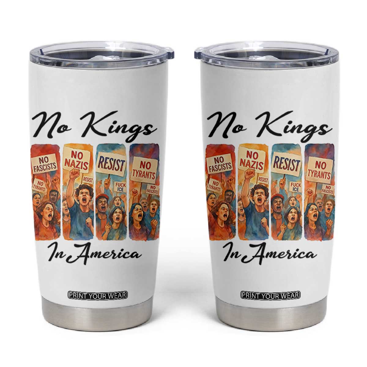 No Kings In America Tumbler Cup American Anti Authoritarian Protest TS12 White Print Your Wear