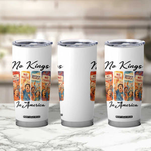 No Kings In America Tumbler Cup American Anti Authoritarian Protest TS12 Print Your Wear