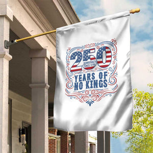 250 Years Of No Kings Garden Flag American Freedom Protest TS12 Print Your Wear