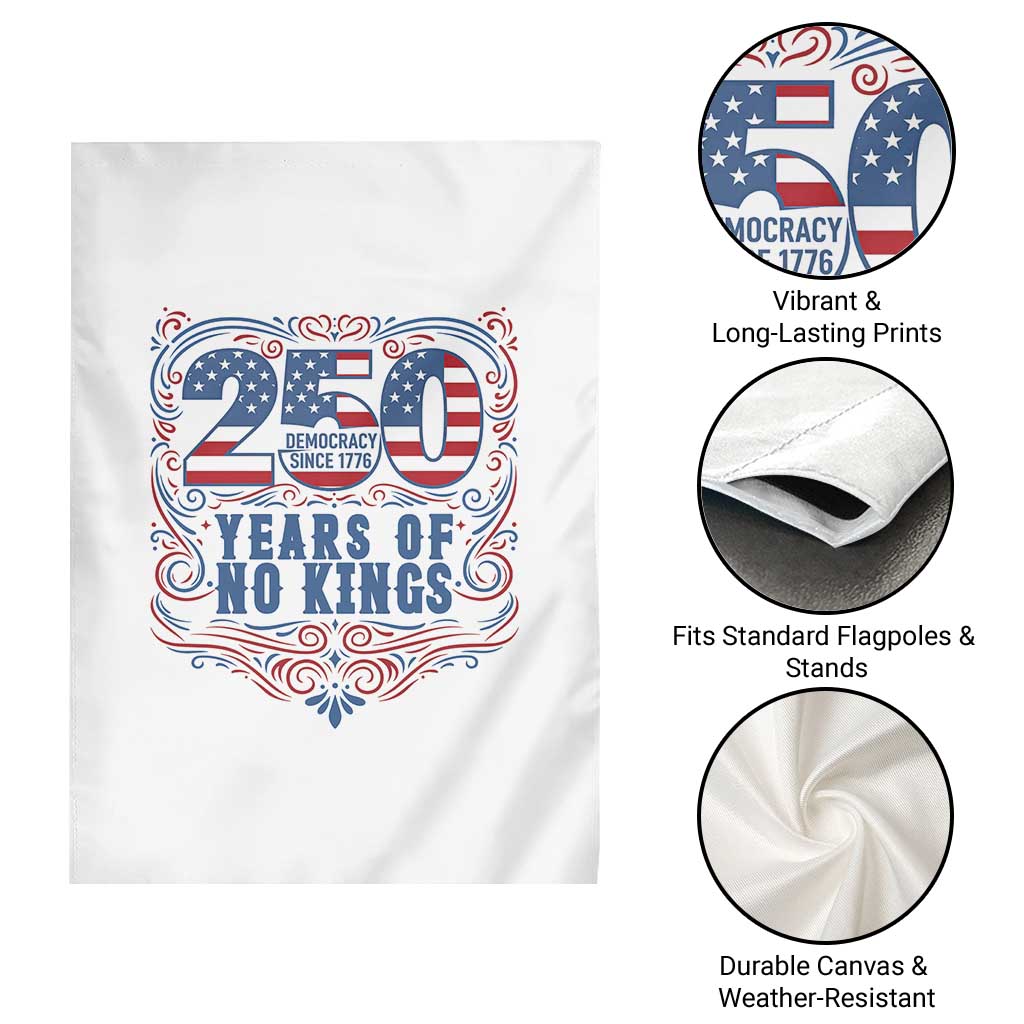 250 Years Of No Kings Garden Flag American Freedom Protest TS12 Print Your Wear