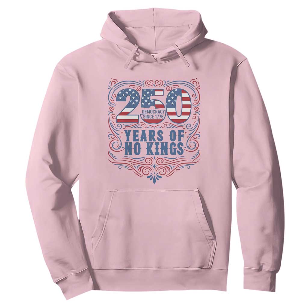 250 Years Of No Kings Hoodie American Freedom Protest TS12 Light Pink Print Your Wear