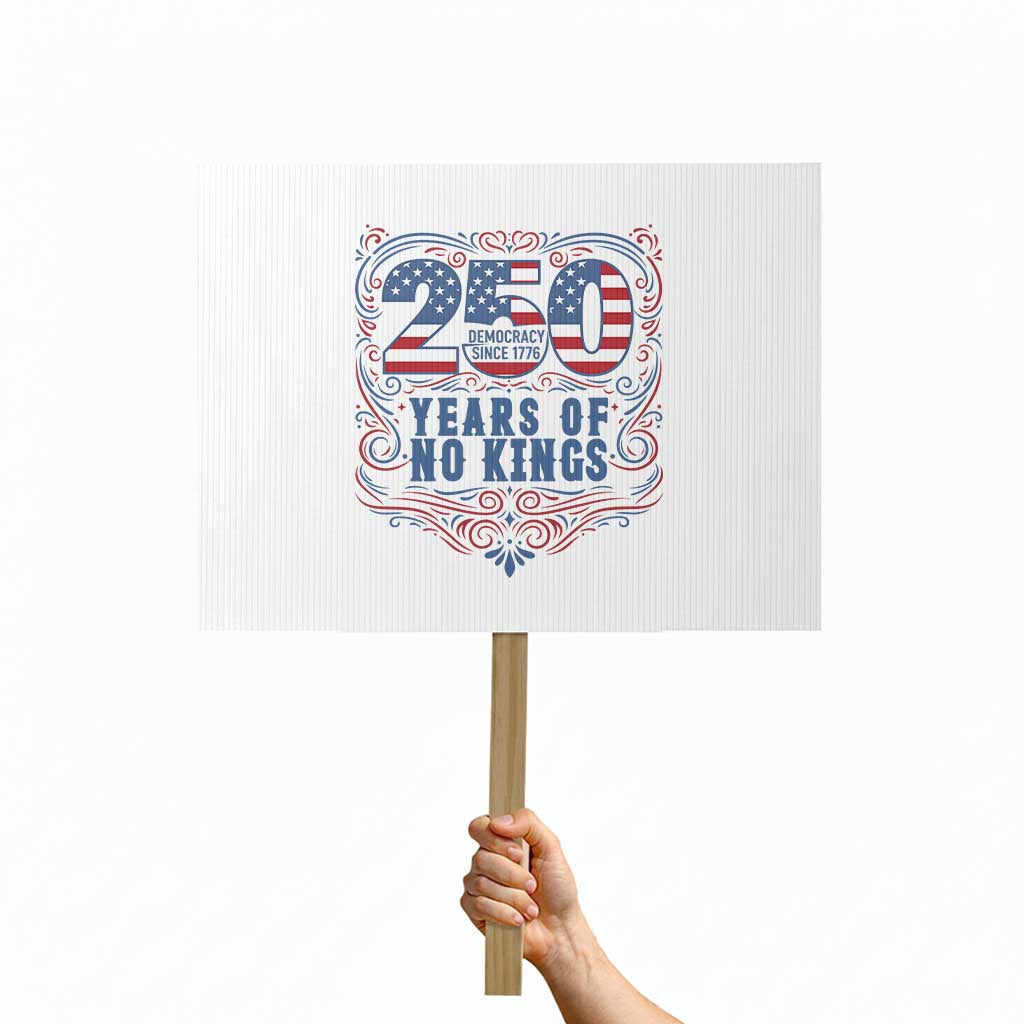 250 Years Of No Kings Protest Sign American Freedom Protest TS12 Horizontal 18