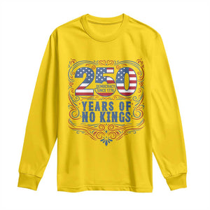 250 Years Of No Kings Long Sleeve Shirt American Freedom Protest TS12 Daisy Print Your Wear