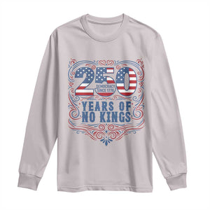 250 Years Of No Kings Long Sleeve Shirt American Freedom Protest TS12 Ice Gray Print Your Wear