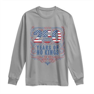 250 Years Of No Kings Long Sleeve Shirt American Freedom Protest TS12 Sport Gray Print Your Wear
