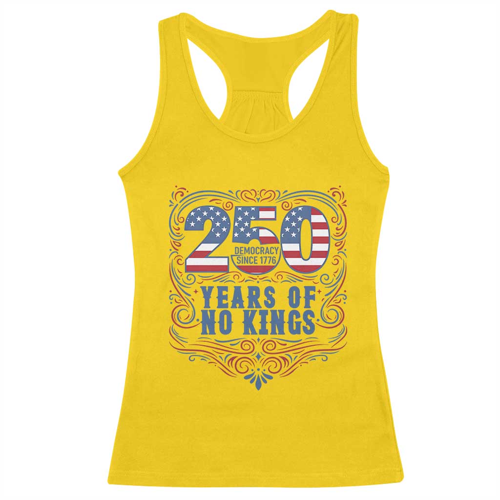 250 Years Of No Kings Racerback Tank Top American Freedom Protest TS12 Daisy Print Your Wear