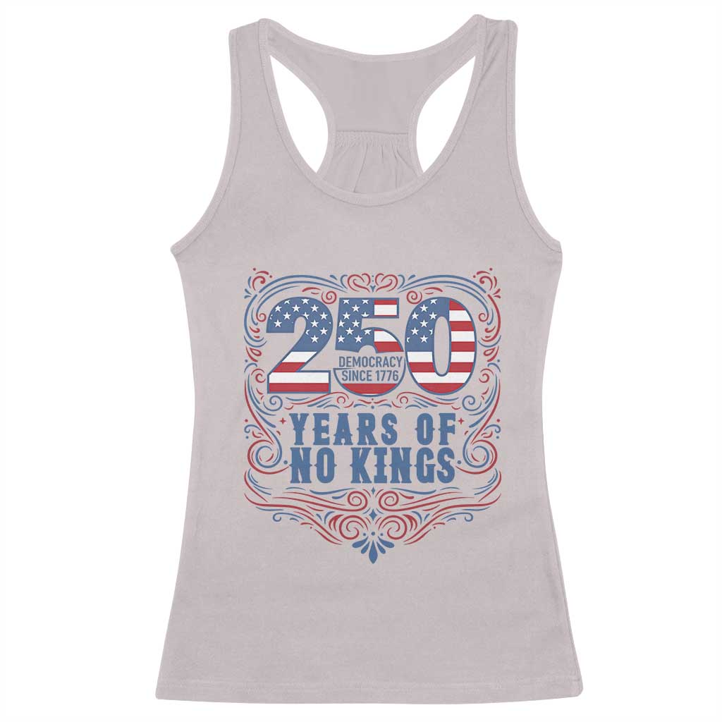 250 Years Of No Kings Racerback Tank Top American Freedom Protest TS12 Ice Gray Print Your Wear