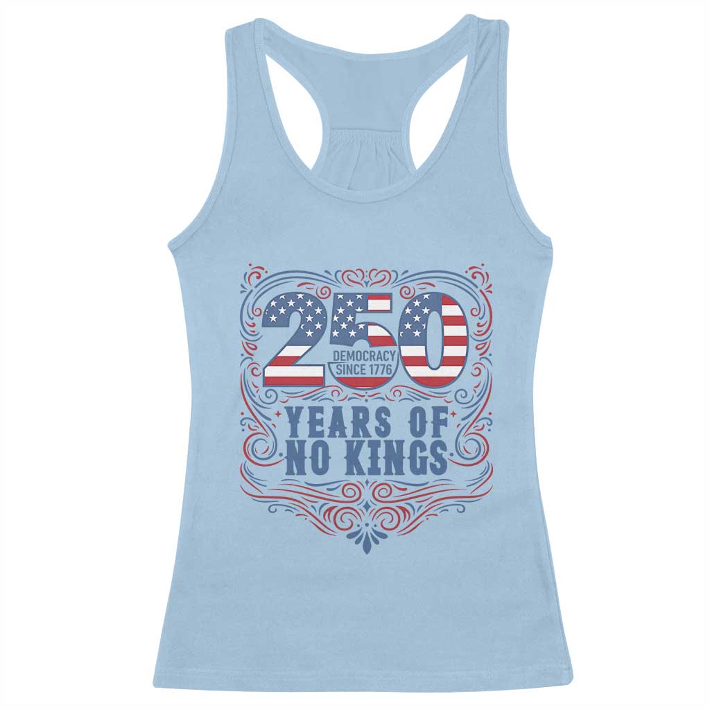 250 Years Of No Kings Racerback Tank Top American Freedom Protest TS12 Light Blue Print Your Wear