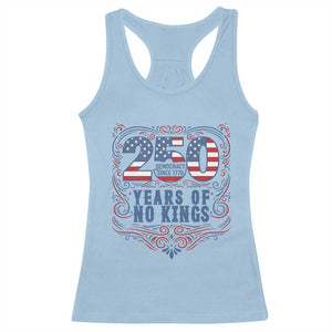 250 Years Of No Kings Racerback Tank Top American Freedom Protest TS12 Light Blue Print Your Wear