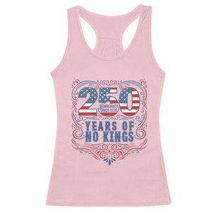 250 Years Of No Kings Racerback Tank Top American Freedom Protest TS12 Light Pink Print Your Wear