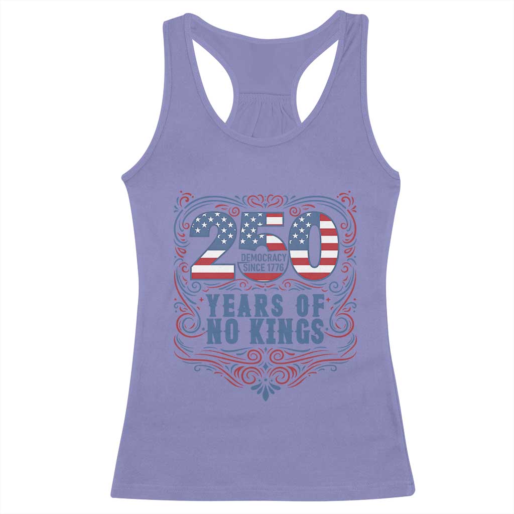 250 Years Of No Kings Racerback Tank Top American Freedom Protest TS12 Violet Print Your Wear