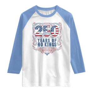 250 Years Of No Kings Raglan Shirt American Freedom Protest TS12 White Carolina Blue Print Your Wear