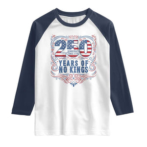 250 Years Of No Kings Raglan Shirt American Freedom Protest TS12 White Navy Print Your Wear