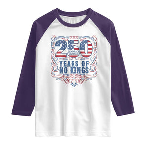 250 Years Of No Kings Raglan Shirt American Freedom Protest TS12 White Purple Print Your Wear