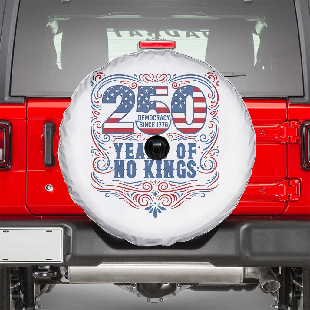 250 Years Of No Kings Spare Tire Cover American Freedom Protest TS12 White Print Your Wear