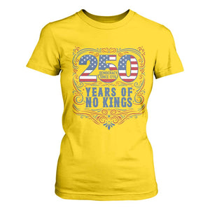 250 Years Of No Kings T Shirt For Women American Freedom Protest TS12 Daisy Print Your Wear