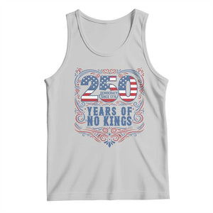 250 Years Of No Kings Tank Top American Freedom Protest TS12 Ash Print Your Wear