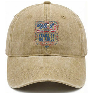 250 Years Of No Kings Washed Cotton Baseball Cap American Freedom Protest TS12 Washed Cap Universal Fit Khaki Print Your Wear