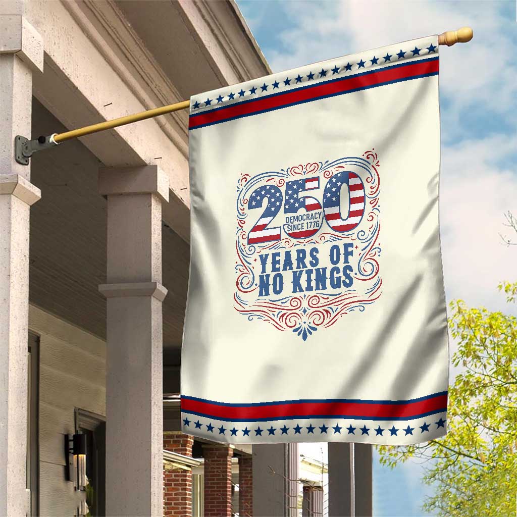 250 Years Of No Kings Garden Flag American Freedom Protest TS12 Modern Beige Red Print Your Wear
