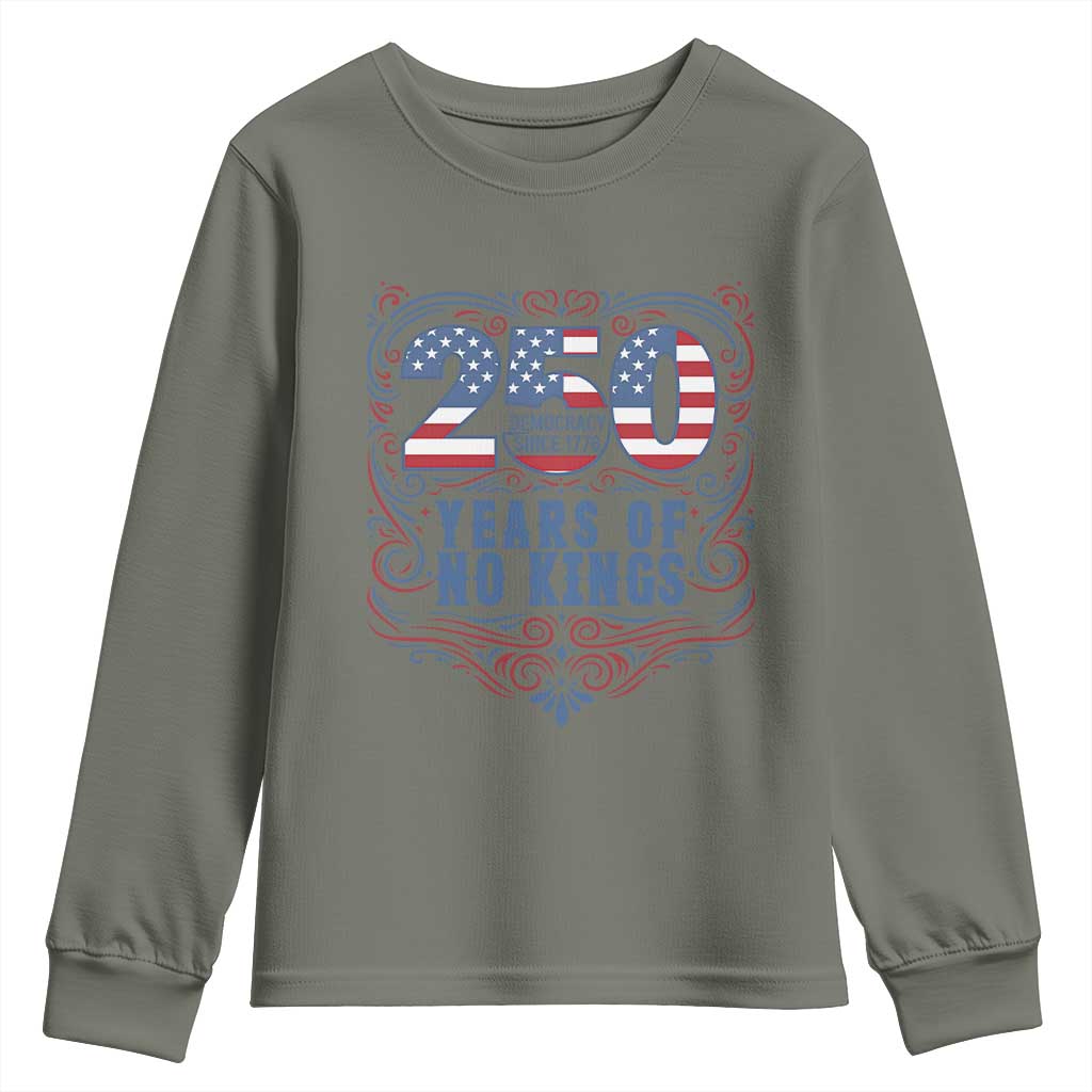 250 Years Of No Kings Youth Sweatshirt American Freedom Protest TS12 Military Green Print Your Wear