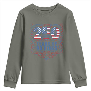 250 Years Of No Kings Youth Sweatshirt American Freedom Protest TS12 Military Green Print Your Wear