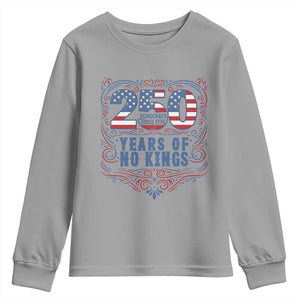 250 Years Of No Kings Youth Sweatshirt American Freedom Protest TS12 Sport Gray Print Your Wear