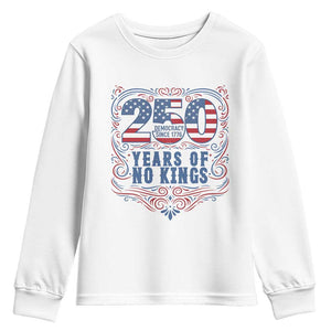 250 Years Of No Kings Youth Sweatshirt American Freedom Protest TS12 White Print Your Wear
