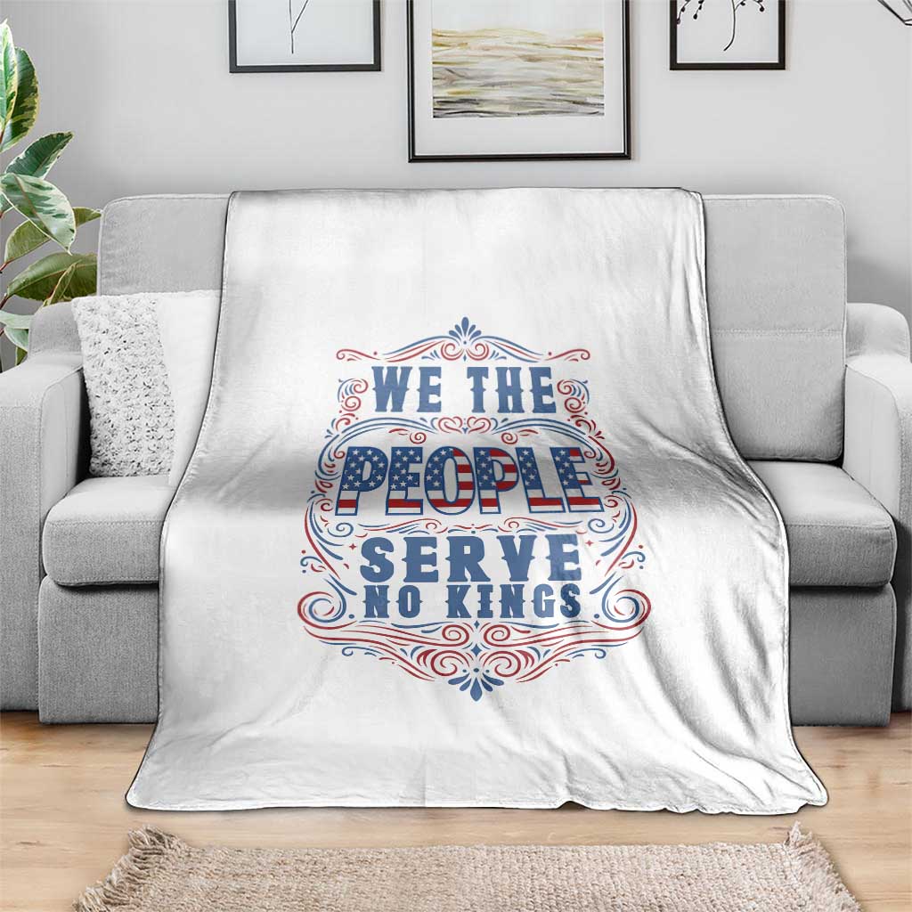 We The People Serve No Kings Throw Blanket American Patriot Freedom Gift TS12 Print Your Wear