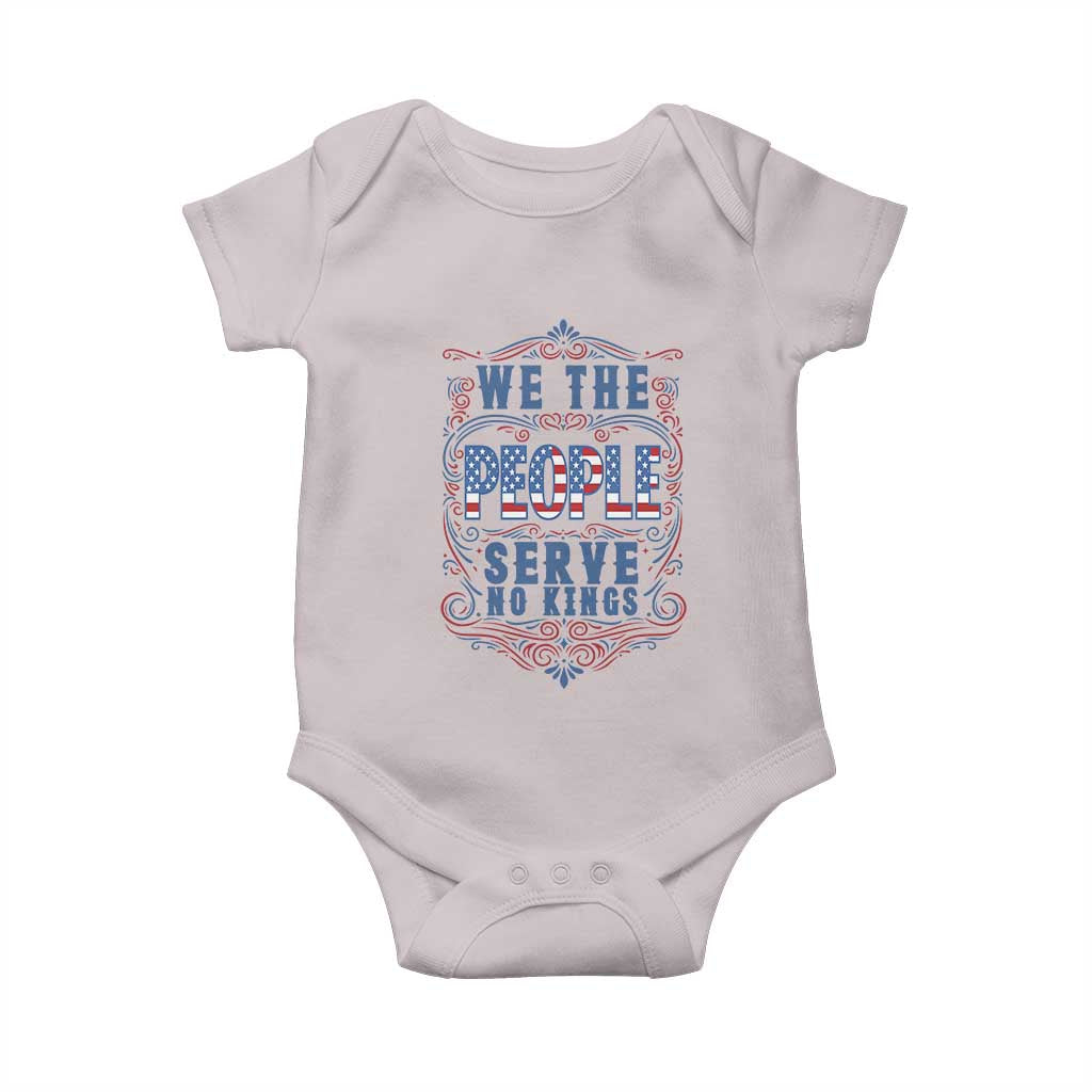 We The People Serve No Kings Baby Onesie American Patriot Freedom Gift TS12 Ice Gray Print Your Wear