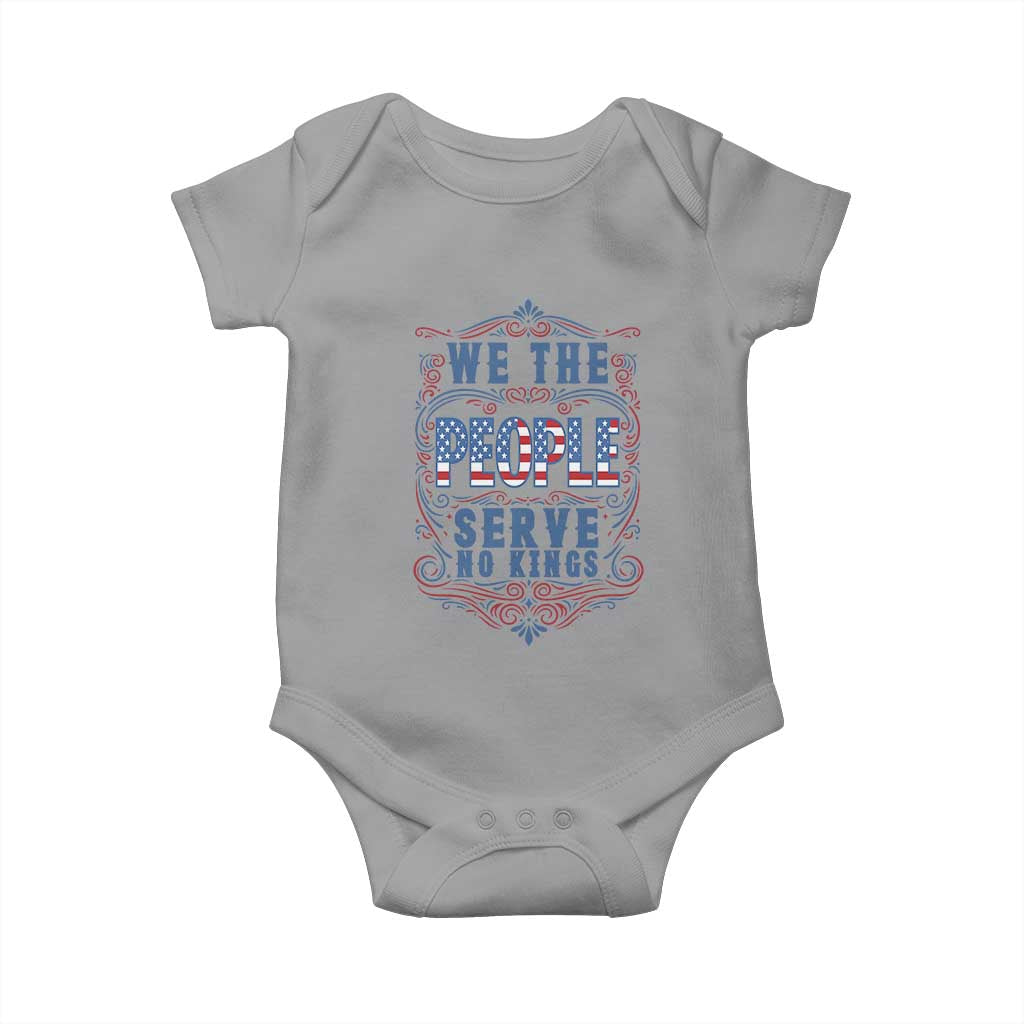 We The People Serve No Kings Baby Onesie American Patriot Freedom Gift TS12 Sport Gray Print Your Wear