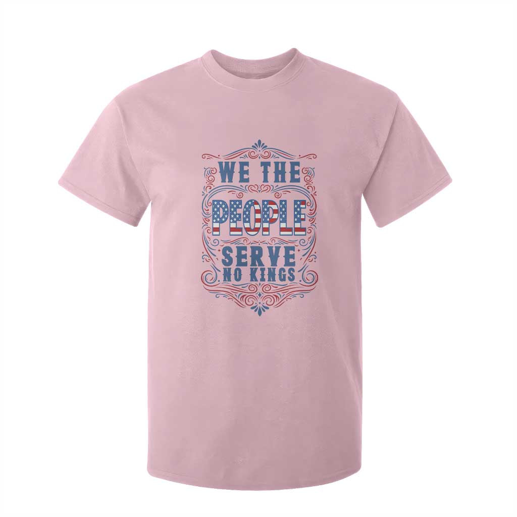 We The People Serve No Kings T Shirt For Kid American Patriot Freedom Gift TS12 Light Pink Print Your Wear
