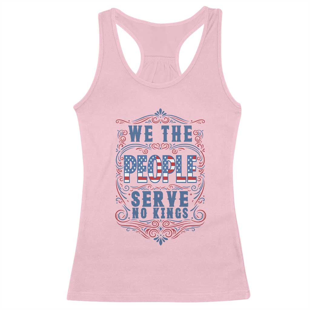 We The People Serve No Kings Racerback Tank Top American Patriot Freedom Gift TS12 Light Pink Print Your Wear